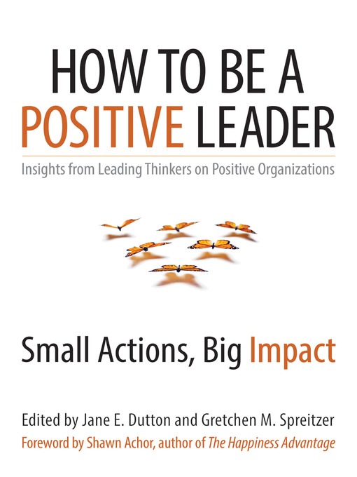 Title details for How to Be a Positive Leader by Jane E. Dutton - Wait list